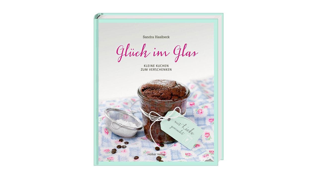 Glück im Glas Kleine Kuchen zum verschenken